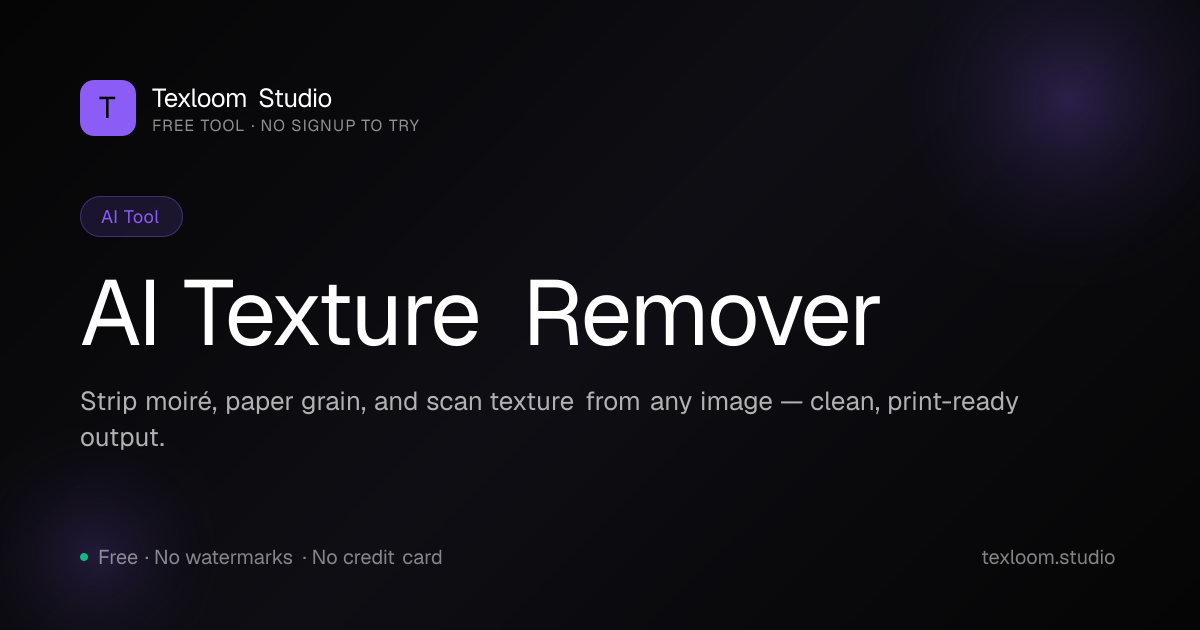 Free AI Texture Remover — Descreen Scanned Fabric & Moiré